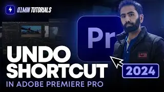 How to Undo in Adobe Premiere Pro 2024 | Premiere Pro 2024 Undo Shortcut