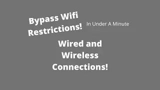 How To Bypass Any Wifi Restrictions(Wired and Wireless Connections) | Easy Method