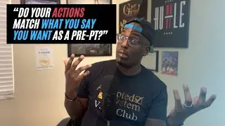 Do Your Actions Match What You Want as a Pre-Physical Therapy Student?
