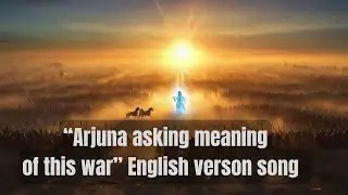 Before the War Begins &ndash; Arjuna&rsquo;s Inner Battle | Gita Inspired Song #InnerBattle