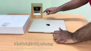 MacBook Air M4 Starlight- 16,512GB unboxing - Indian variant