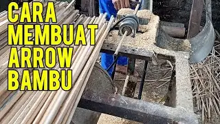 How To Make Arrow Shaft??? By Arrow Maker Indonesian - Cara Membuat Shaft Bambu || Panahan Indonesia