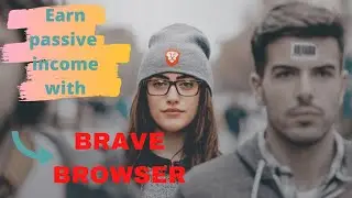 Earn passive income with Brave Browser