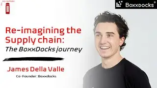 Can LOGISTICS be MORE SUSTAINBLE? - The Boxxdocks Journey | James Della Valle (#13)