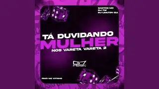 T&aacute; Duvidando Mulher, N&oacute;s Vareta Vareta 2