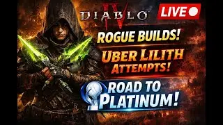 Best Rogue Builds &mdash; Diablo 4 Endgame Farming, Uber Lilith, Platinum Trophy Grind Part 4 [HARD MODE]