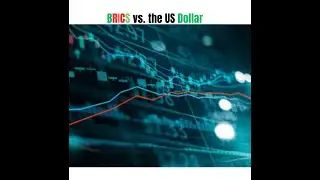 How BRICS Could Impact the US Dollar