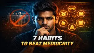 7 Habits To Beat Mediocrity 🔥 | Rise Above Average Life | Mentor Sir