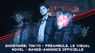 Ghostwire: Tokyo - Pr&eacute;ambule, le visual novel &ndash; Trailer