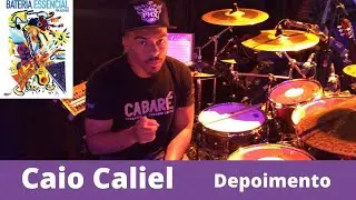 Depoimento de Caio Caliel - BATERIA ESSENCIAL