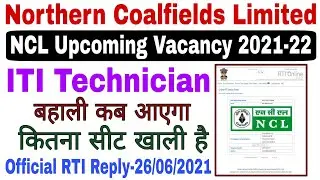 Northern Coalfields Limited | NCL Upcoming Vacancy 2021-22 | ITI Technician | Official RTI Reply |