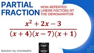 PARTIAL FRACTION (1)  resolving a problem with NON-REPEATED LINEAR factors at the denominator.