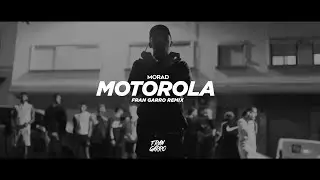 Morad - Motorola (Remix) | Fran Garro