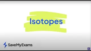 Isotopes In 5 minutes - GCSE and IGCSE Exam Prep 2024 Summer Exams