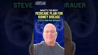 Best Medicare Plan for Chronic Kidney Disease? A Medicare Agent Explains