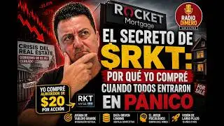 El Secreto de 💸$RKT 💥 | Por Qu&eacute; Yo Compr&eacute; Rocket Mortgage Cuando Todos Entraron en P&aacute;nico