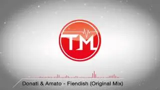 Donati & Amato - Fiendish (Original Mix)