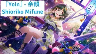 『Yoin』by Shioriko Mifune - Nijigasaki High School Idol Club - Love Live! Vietsub