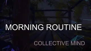 Collective Mind - Morning Routine (Official Music Video)