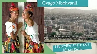 LES MPONGWE, HISTOIRE, ORIGINE ET CULTURE D'UN PEUPLE COTIER DU GABON