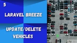 Laravel Breeze: [5] Update/Delete Vehicles