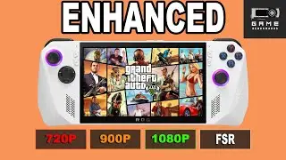 ROG ALLY | GTA 5 Enhanced Perfformance Review / Benchmark 1080P, 900P, 720P