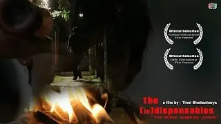 The (in)Dispensables | Bengali Short Film | By Tinni Bhattacharya