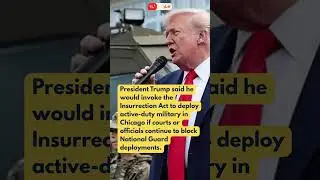 Trump Floats Deploying US Military Insurgency Act to Chicago #insurrectionact #chicagocrime