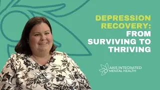Depression Recovery: From Surviving to Thriving