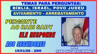 PERGUNTE AO RABI SADI. ELE RESPONDE A SEGUIDORES!TEMAS:BÍBLIA ISRAEL JUDEUS AVIVAMENTO ARREBATAMENTO