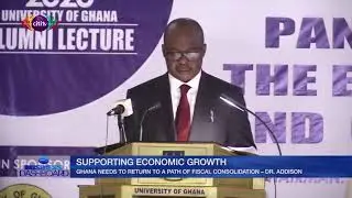 Ghana needs to return to a path of fiscal consolidation - Dr Addison | Business Dashboard