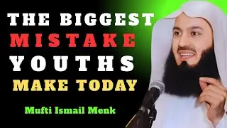 Mufti Menk Exposes The BIGGEST Mistake Youths Make Today