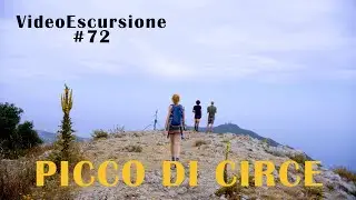 Picco di Circe 4k - VideoEscursione #72