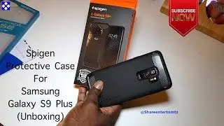 Spigen Protective Case For Samsung Galaxy S9 Plus (Unboxing)