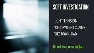 Soft Focus Background Music | Free to Use (No Copyright Claims) | @UnderscoreMusicLab