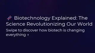 🔴Biotechnology Explained:The Science Revolutionizing Our World 