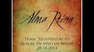 Alma Reina - Segundo Acto - En vivo en Zadar Club 28/11/2014