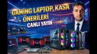 🔴Gaming Laptop ve Gaming KASA Önerileri 🟥 CANLI YAYIN !!!