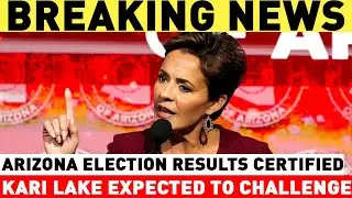 Arizona election results certified, Kari Lake expected to challenge