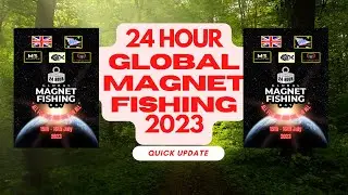 24 Hour Global Magnet fishing 2023 information.