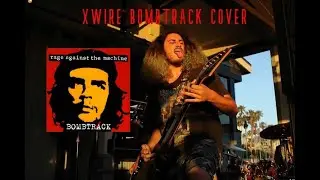 Xwire - Bombtrack (Rage Against The Machine Cover)