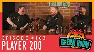 #103 With Guest Player 200 / Mutty Burman - Hot Water&rsquo;s Green Room w/Tony & Jamie