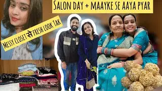 &ldquo;Messy Closet से Fresh Look तक ✨ | Salon Day + मायके से आया प्यार 🤍&rdquo; #prakalpofficialvlogs #family 