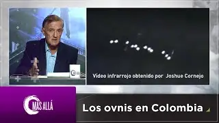 M&aacute;s All&aacute;  | Los casos m&aacute;s impresionantes del fen&oacute;meno ovni en Colombia por red+