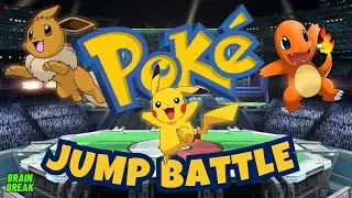 POKE' JUMP BATTLE | EXERCISE BRAIN BREAK FOR KIDS | POKEMON THEMED MOVEMENT ACTIVITY | JUST DANCE