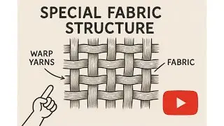 WARP WADDED DOUBLE CLOTH II SPECIAL FABRIC CONSTRUCTION II FABRIC MANUFACTURING