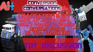Conversion Conversations: Transformers Generations Legacy Haslab Omega Prime Ultra Magnus