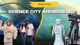 Science city Ahmedabad || Tour | Aquatic Gallery | Robotic Gallery| Mars Mission Full overview Vlog