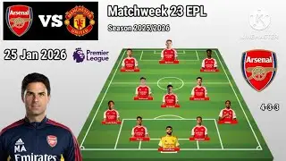 Arsenal vs Manchester United ~ Potential Line Up Arsenal Matchweek 23 EPL Season 2025/2026