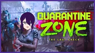 Livestream | Quarantine Zone: The Last Check | PC